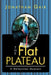 The Flat Plateau: A Melburnian Madness by Jonathan Gair