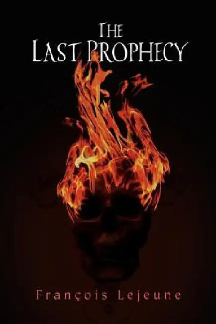 The Last Prophecy by François LeJeune
