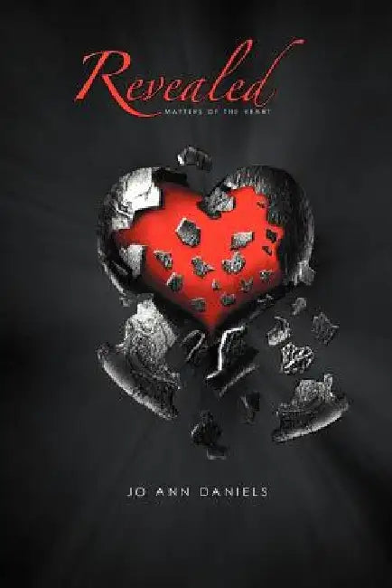 Revealed: Matters of the Heart by Jo Ann Daniels