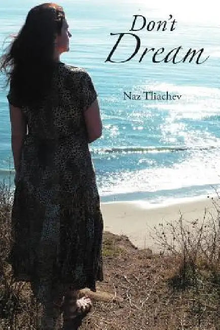 Don't Dream by Naz Tliachev