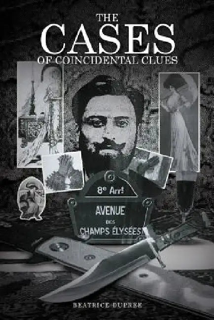 The Cases of Coincidental Clues by Beatrice Dupree