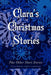 Clara's Christmas Stories: Plus Other Short Stories by Clara Marleta Taylor Cummings