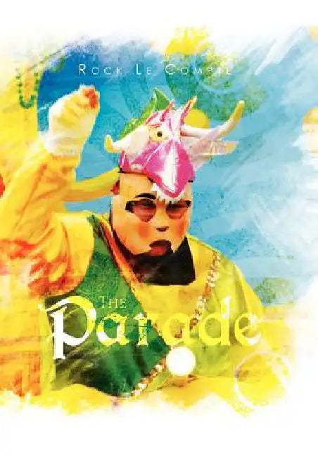 The Parade by Rock Le Compte