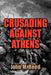 Crusading Against Athens by John M. Reed