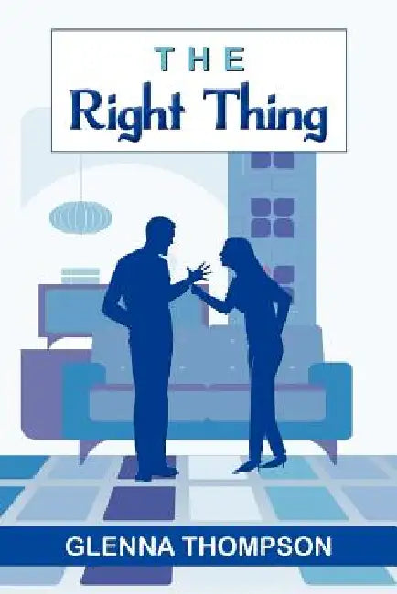 The Right Thing by Glenna Thompson