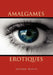 Amalgames Erotiques by Gethro Rancy