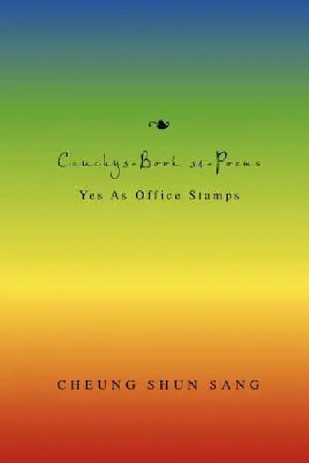 Cauchy3-Book 34-Poems: Yes As Office Stamps by Cheung Shun Sang