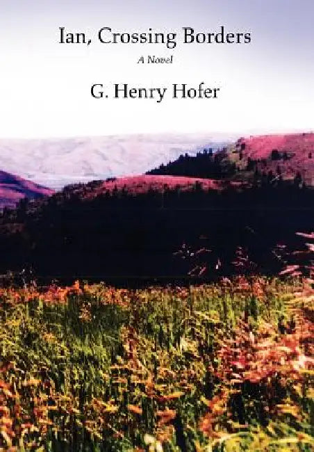 Ian, Crossing Borders by G. Henry Hofer