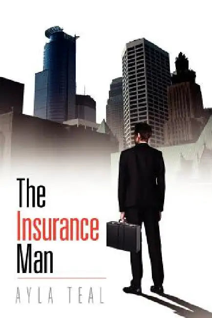 The Insurance Man by Ayla Teal