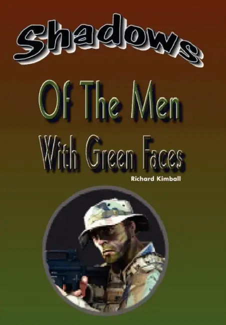 Shadows of the Men with Green Faces by Richard Kimball