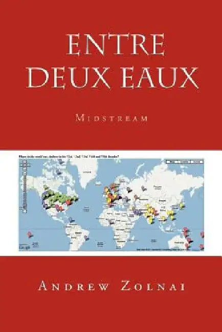 Entre deux Eaux: Midstream by Andrew Zolnai