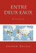 Entre deux Eaux: Midstream by Andrew Zolnai