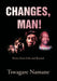 Changes, man! by Tswagare Namane