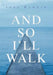 And So I'll Walk: And Other Poems by Jake Rawkin