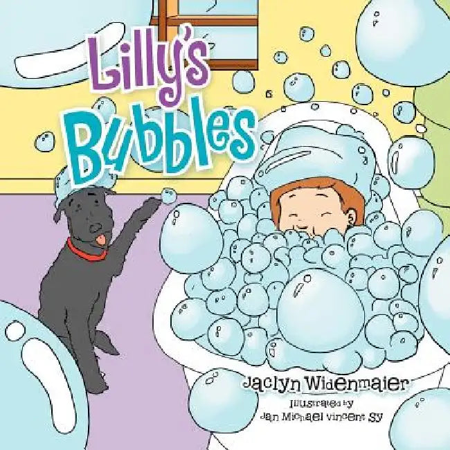 Lilly's Bubbles by Jaclyn Widenmaier