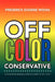 Off Color Conservative: A Conservative American's View on a Variety of Hot Topics by Frederick Eugene Woida