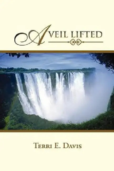 A Veil Lifted by Terri E. Davis