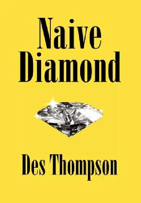 Naive Diamond by Des Thompson