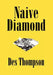 Naive Diamond by Des Thompson