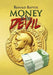 Money Is the Devil by Ronald Raptor