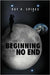 The Beginning of No End by Roy V. Spikes