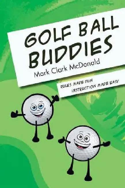 Golf Ball Buddies by Mark Clark McDonald
