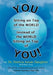 You Sitting on Top of the World-Instead of the World Sitting on Top of You! by Patricia Susan Slaughter