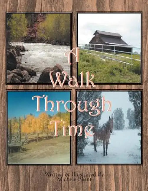A Walk Through Time by Michele Blunt