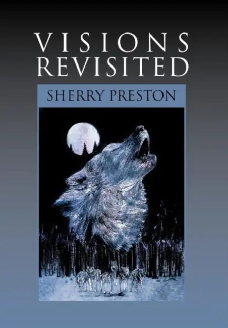 Visions Revisited by Sherry Preston
