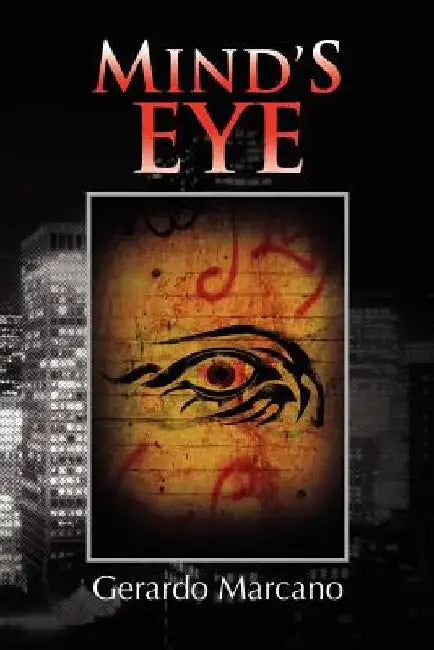 Mind's Eye by Marcano, Gerardo