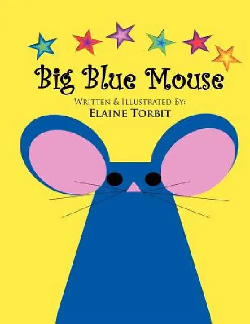 Big Blue Mouse by Elaine Torbit