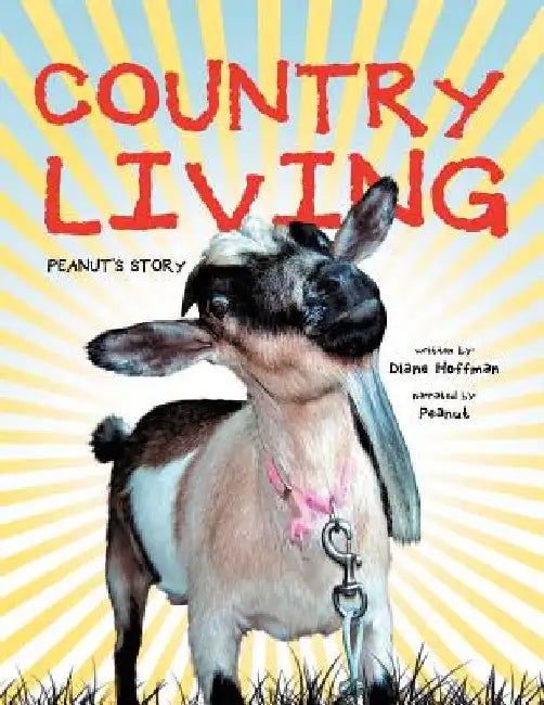 Country Living: Peanut's Story by Diane Hoffman