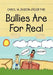 Bullies Are for Real by Carol M. Jaxson-Jager
