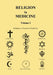 Religion in Medicine Volume I by John B. Dawson