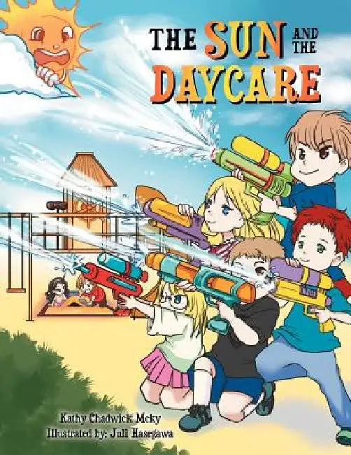 The Sun and the Daycare by Kathy Chadwick McKy