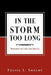 In the Storm Too Long: Refusing to Lose This Battle by Felisa L. Shelby