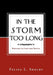 In the Storm Too Long: Refusing to Lose This Battle by Felisa L. Shelby