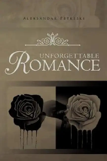 Unforgettable Romance by Aleksandar Petreski