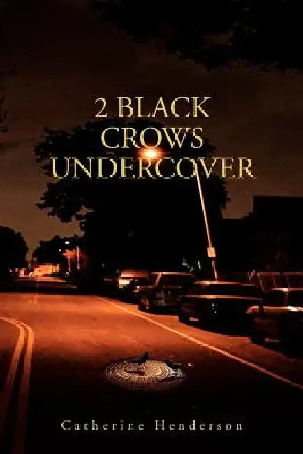 2 Black Crows Undercover by Catherine Henderson