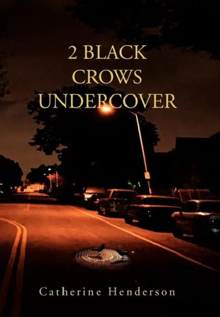 2 Black Crows Undercover by Catherine Henderson