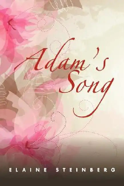 Adam's Song by Elaine Steinberg