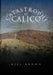 Catastrophe at Calico by Bill Brown
