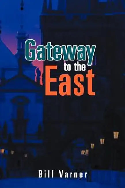 Gateway to the East by Bill Varner