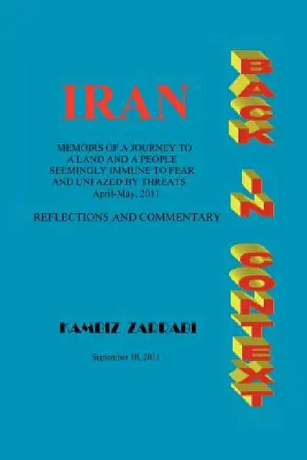 Iran Back in Context by Kambiz Zarrabi