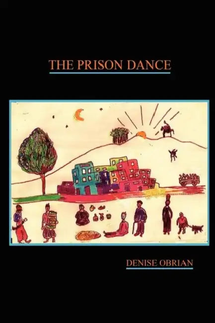 The Prison Dance by Denise Obrian