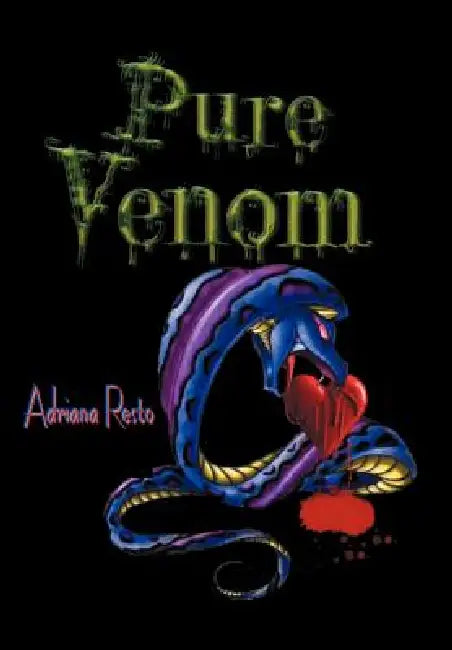 Pure Venom by Adriana Resto