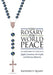 The Rosary for World Peace: An Oratorio in Four Acts Joyful, Luminous, Sorrowful and Glorious Mysteries by Kathleen E. Quasey