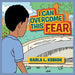 I Can Overcome This Fear by Karla L. Kebede