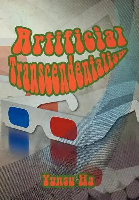 Artificial Transcendentalism by Yunsu Ha
