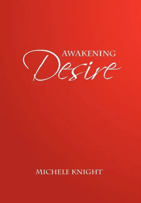 Awakening Desire by Michele Knight